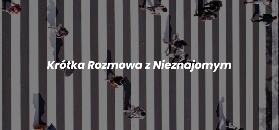 Krótka Rozmowa z Nieznajomym - narzędzie rozwojowe