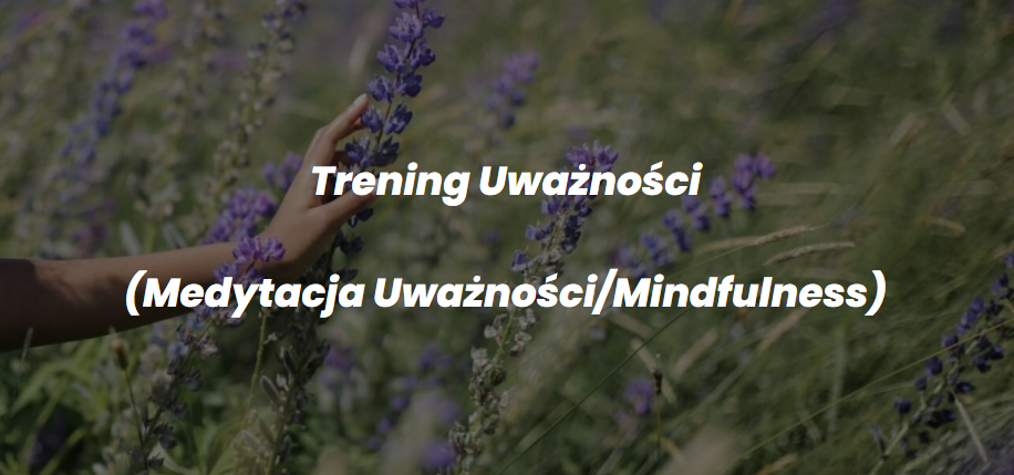 Treining Uważności - narzędzia rozwojowe